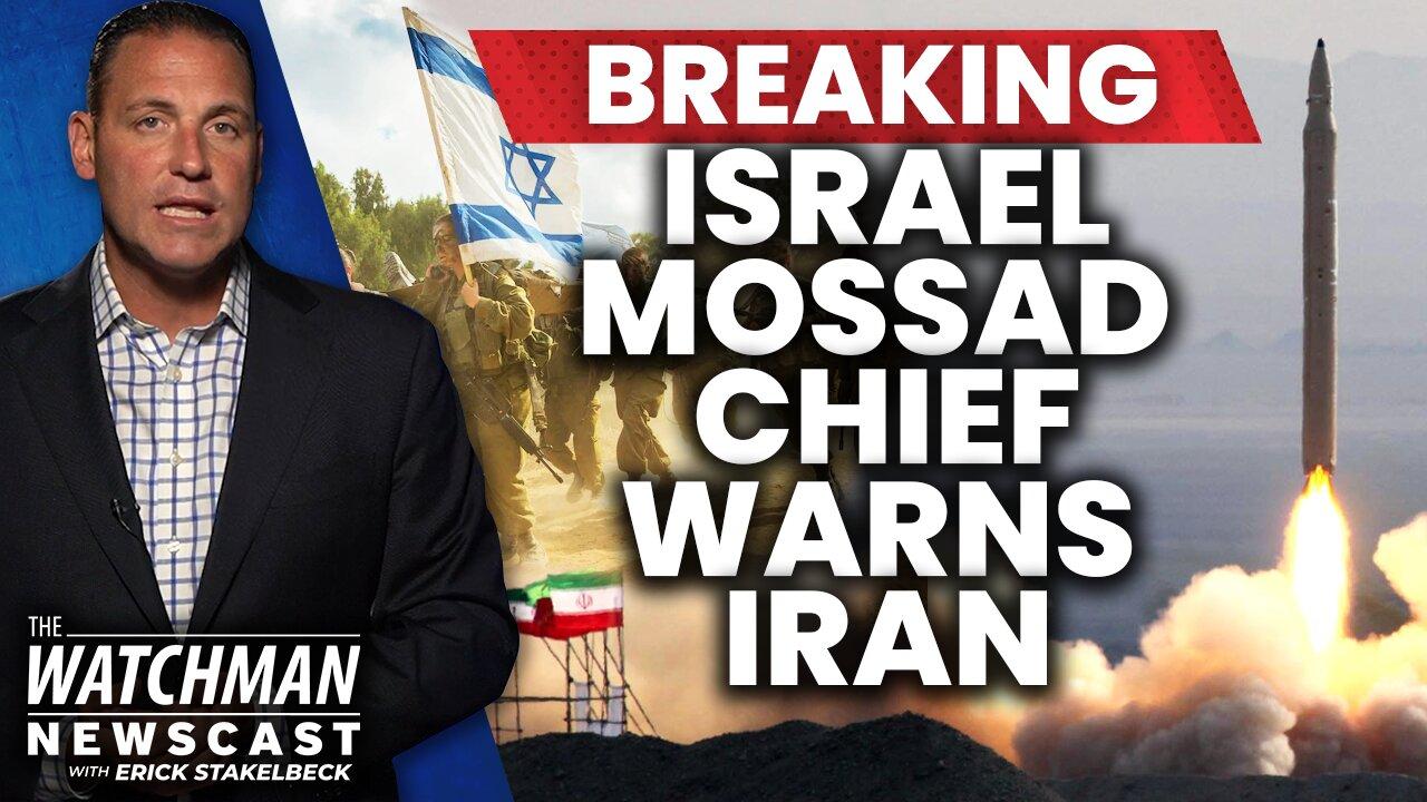 Israel Mossad Chief WARNS of Iran Nuclear Deal DISASTER; Israel Preparing to Act | Watchman Newscast