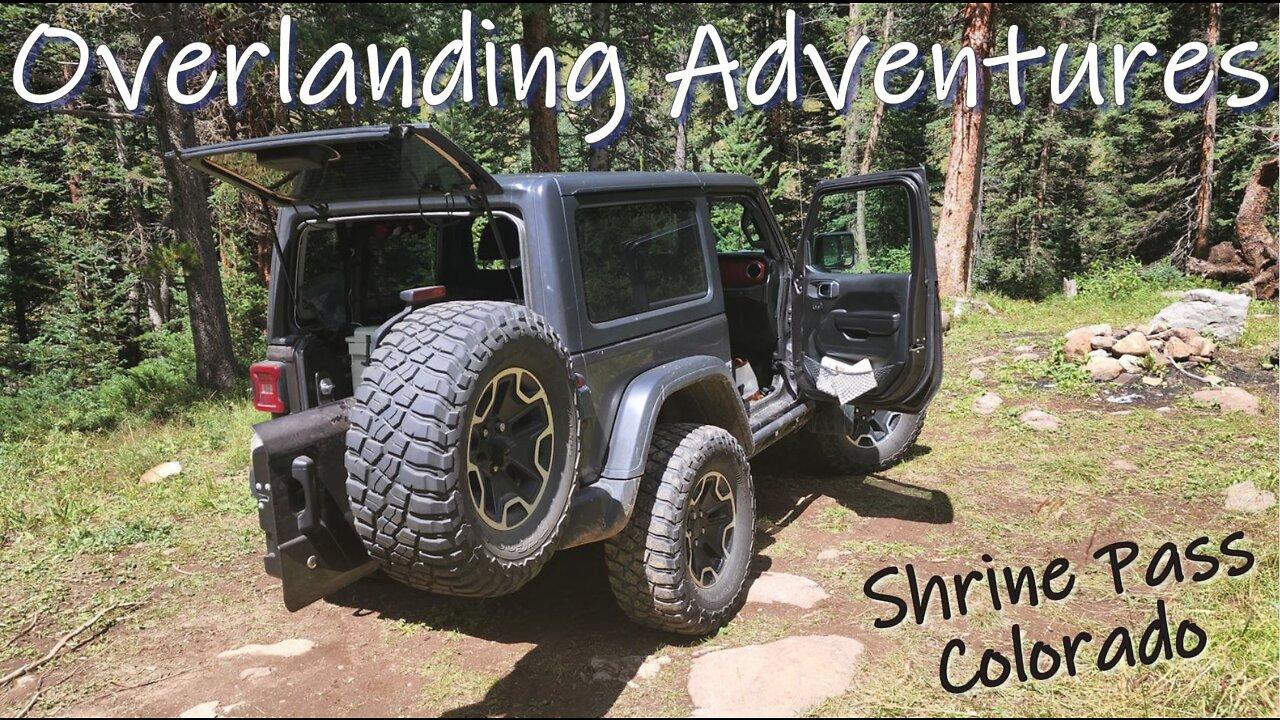 Overlanding Adventures – Shrine Pass Colorado