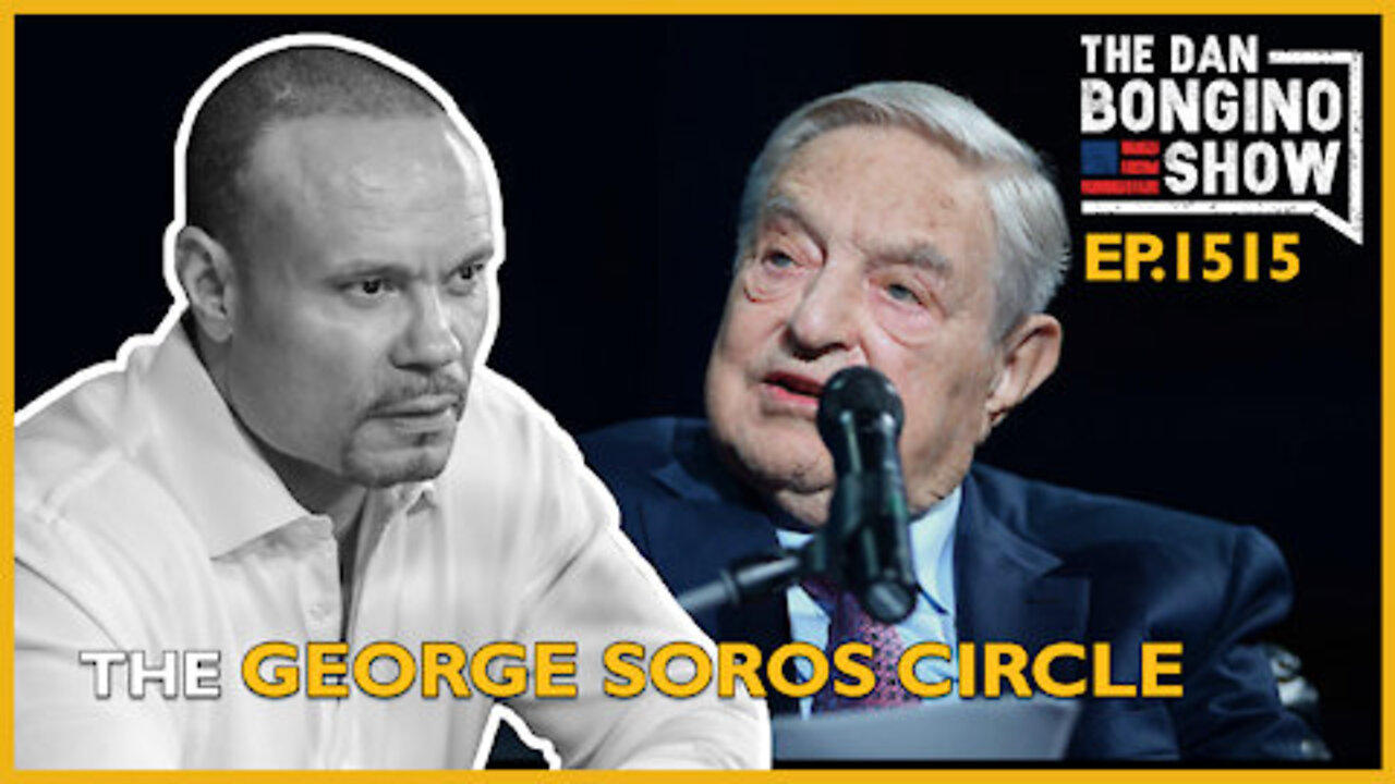 DAN BONGINO: The George Soros Circle