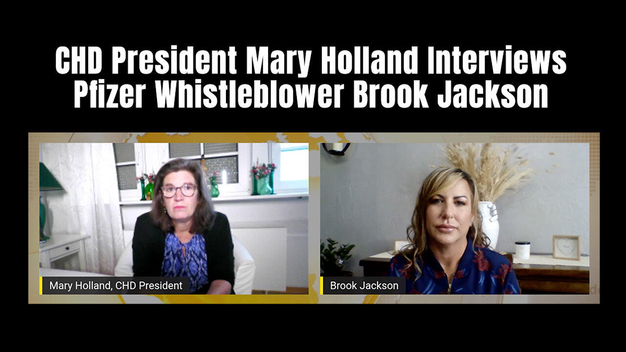 CHD President Mary Holland Interviews Pfizer Whistleblower Brook Jackson