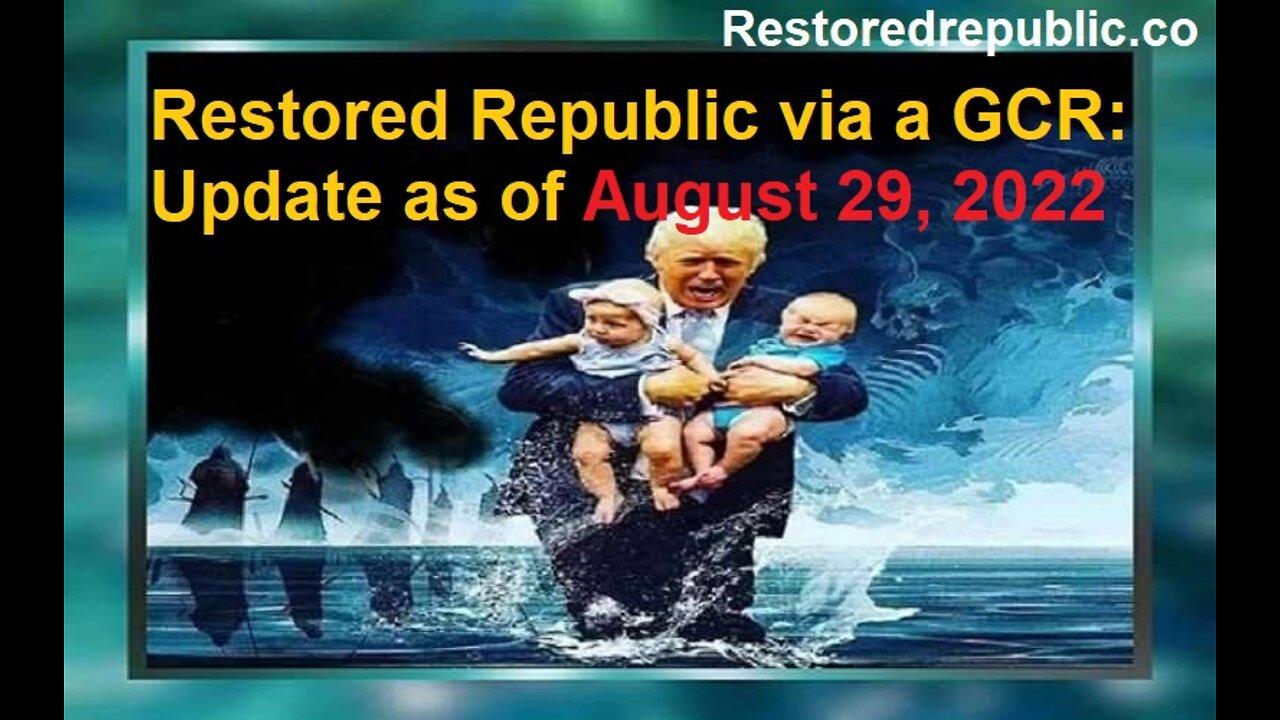 Restored Republic via a GCR Update as of August 29, 2022