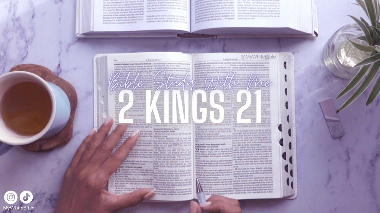 Bible Study Lessons | Bible Study 2 Kings Chapter 21 | Study the Bible With Me