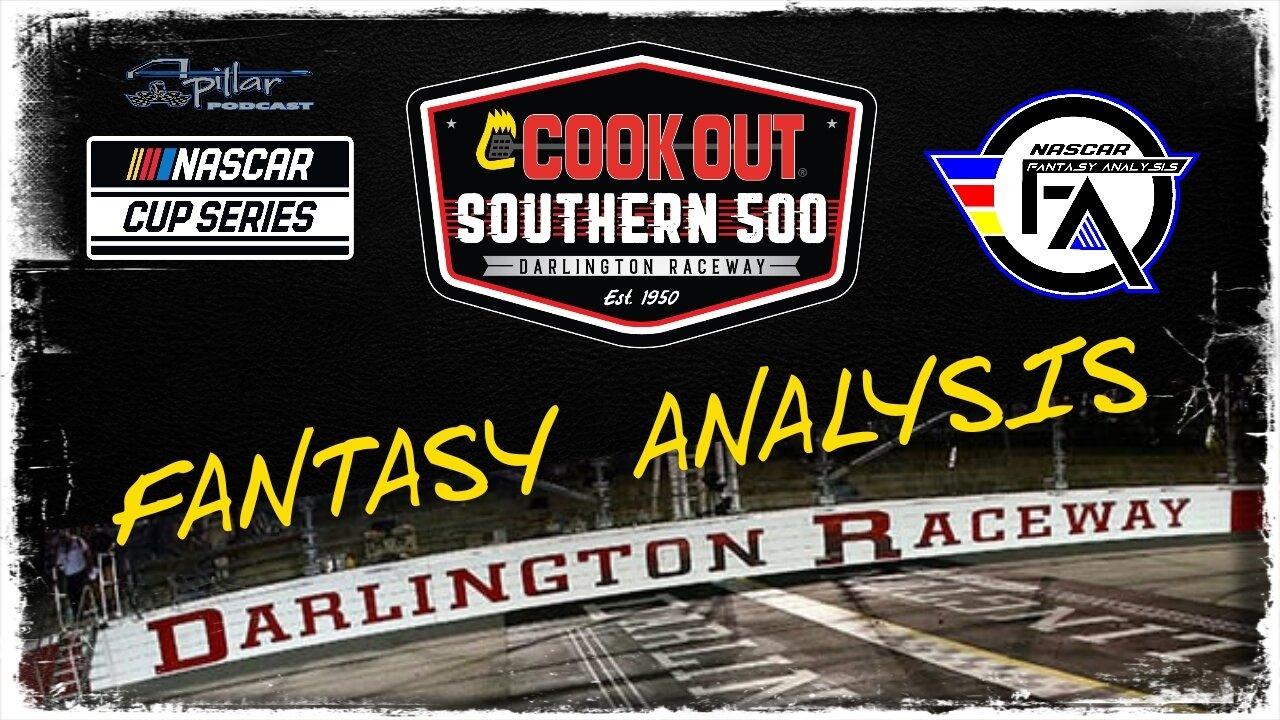 A-Pillar Podcast: NASCAR Fantasy Analysis for The Southern 500 @ Darlington Raceway