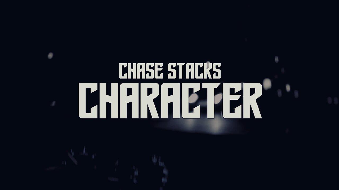Chase Stacks - Character (Music Video)