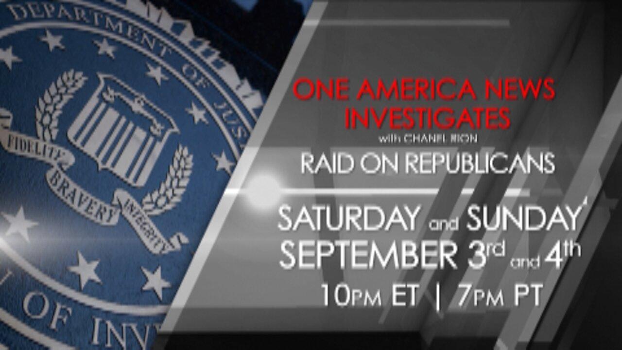 One America News Investigates: Raid on Republicans