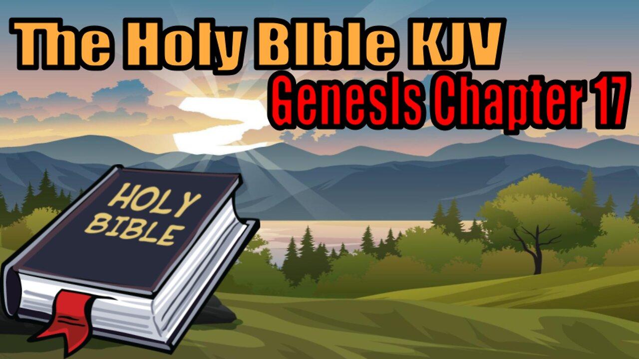 The Holy Bible KJV Edition: Genesis Chapter 17