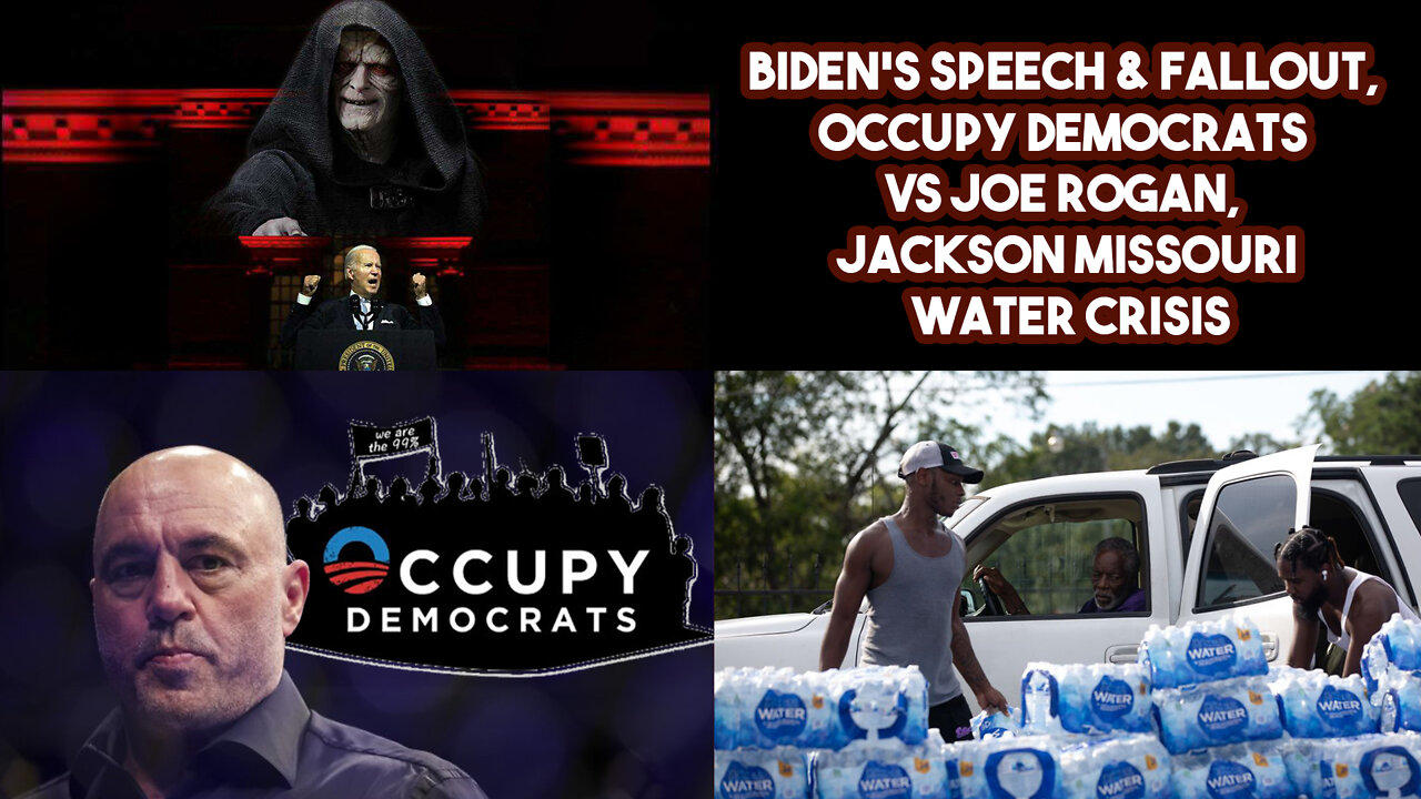 Biden's Speech & Fallout, Occupy Democrats VS Joe Rogan, Jackson Mississipi Water Crisis