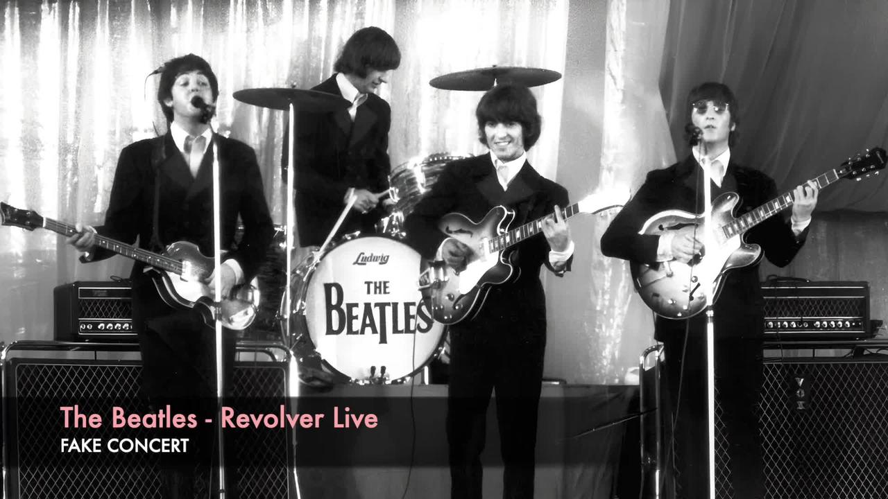 The Beatles - Revolver Live (fake concert)