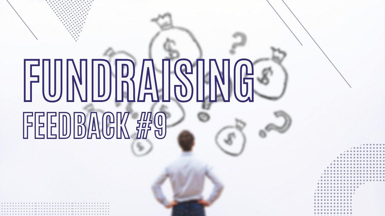 Fundraising - Feedback #9