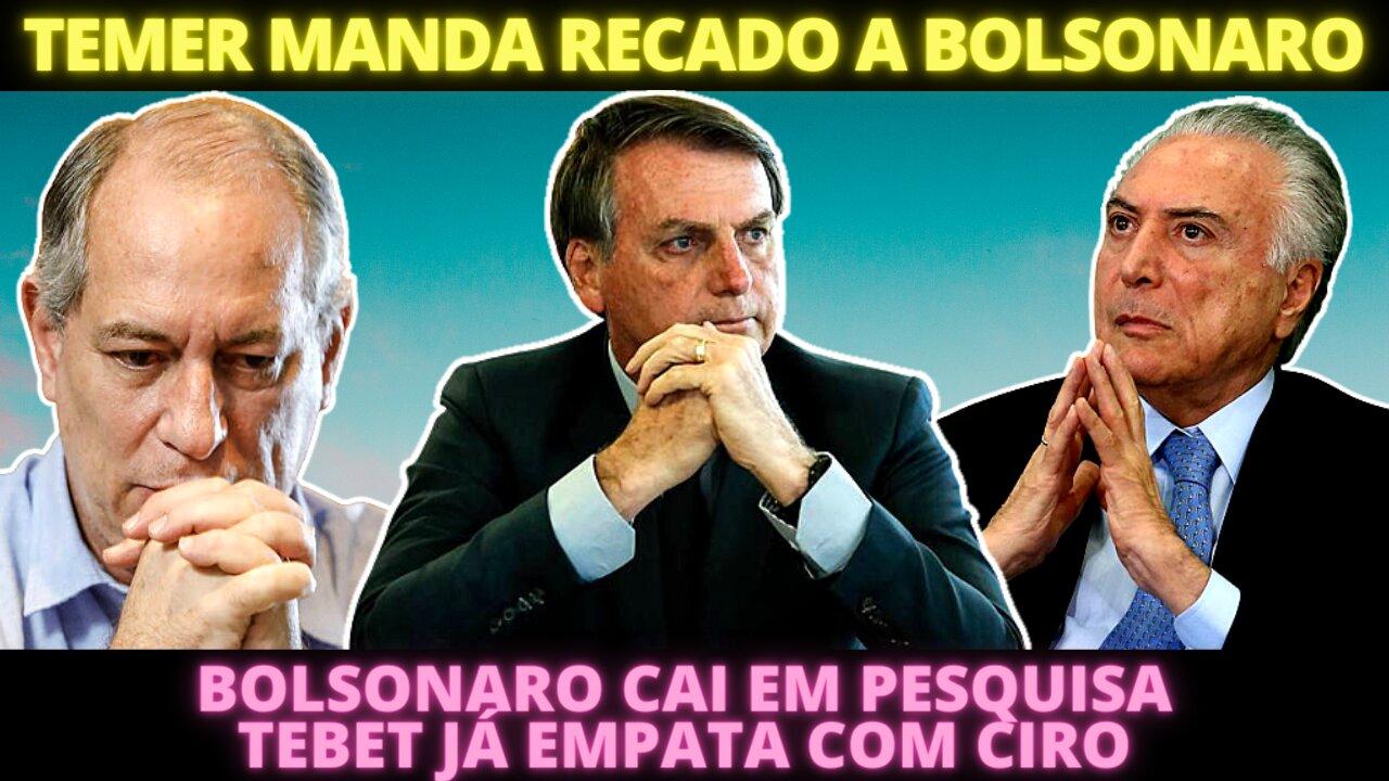 O duro recado de Temer pra Bolsonaro no 7/9 - Bolsonaro cai e Tebet já empata com Ciro
