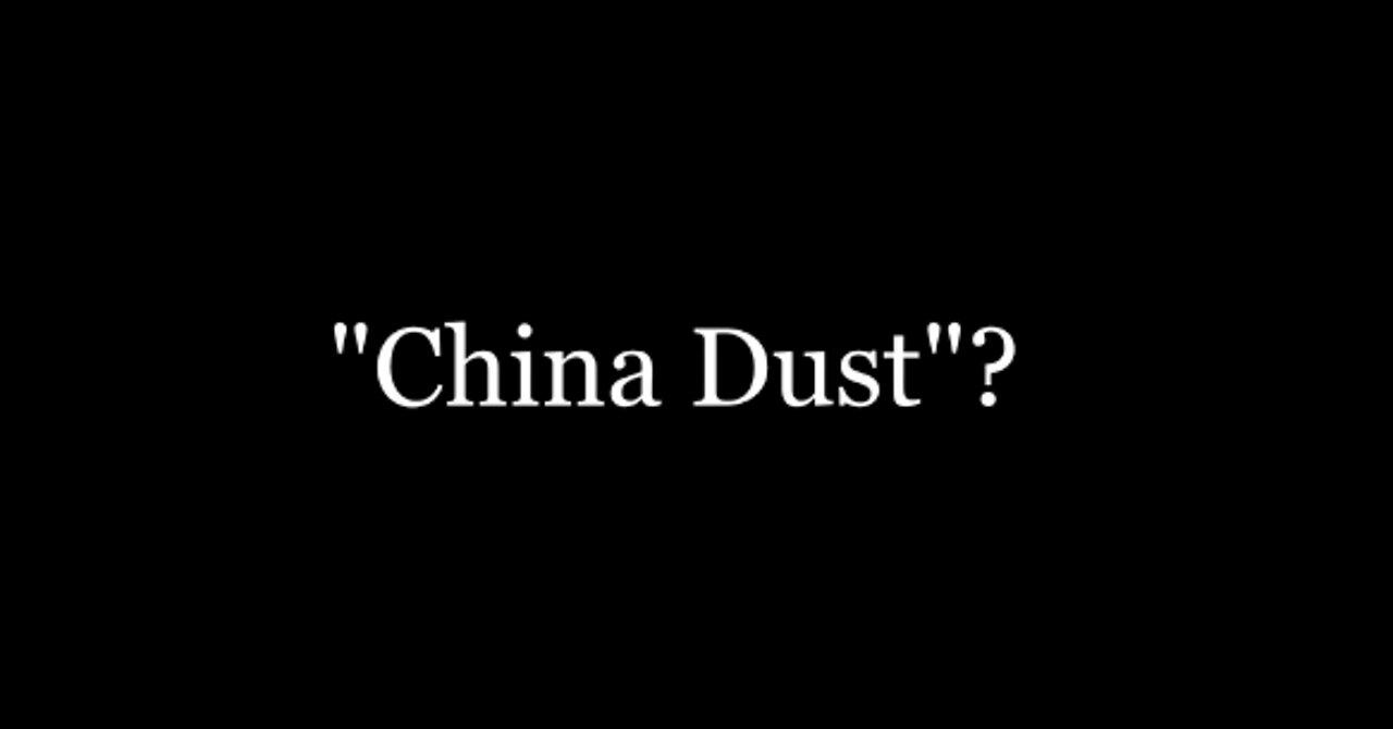 "China Dust"?