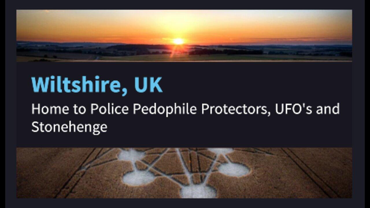 Wiltshire UK - Home to the Knights Templar Pedophile Cops, Crop Circles, UFO's and Stoneheng