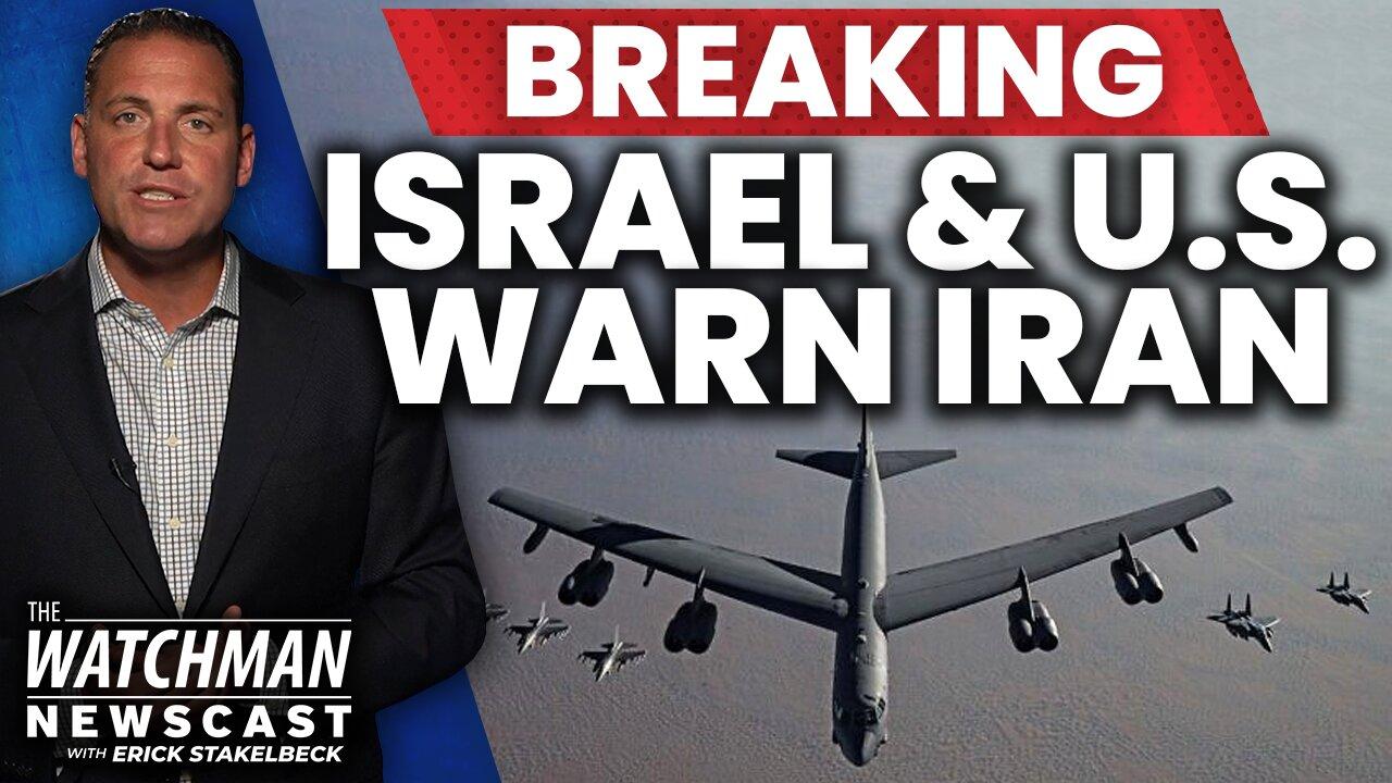 Israel Fighter Jets Join U.S. B-52 Bombers as Lapid WARNS Iran: “Don’t Test Us” | Watchman Newscast
