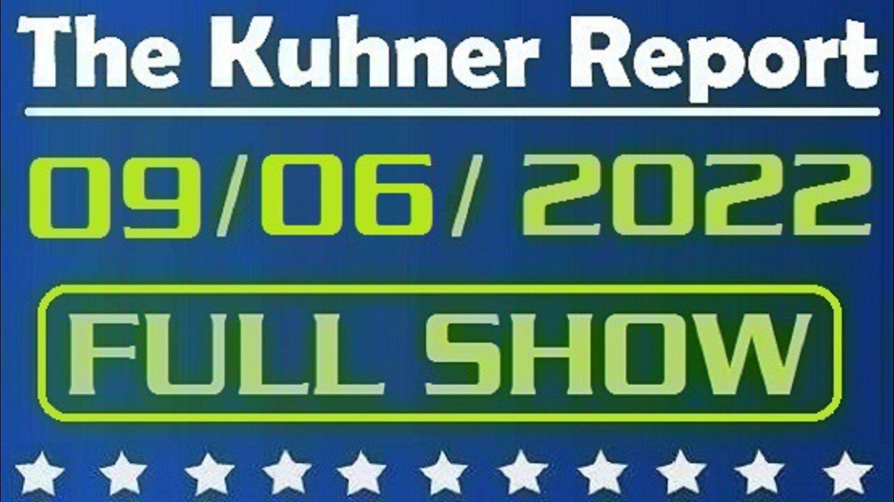 The Kuhner Report 09/06/2022 [FULL SHOW] Federal Judge orders special master to review Donald Trump's Mar-a-Lago documents,