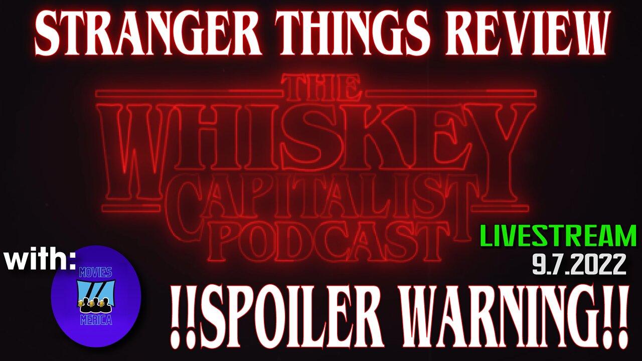 STRANGER THINGS REVIEW: All 4 Seasons + Season 5 Predictions | The Whiskey Capitalist | 9.7.2022