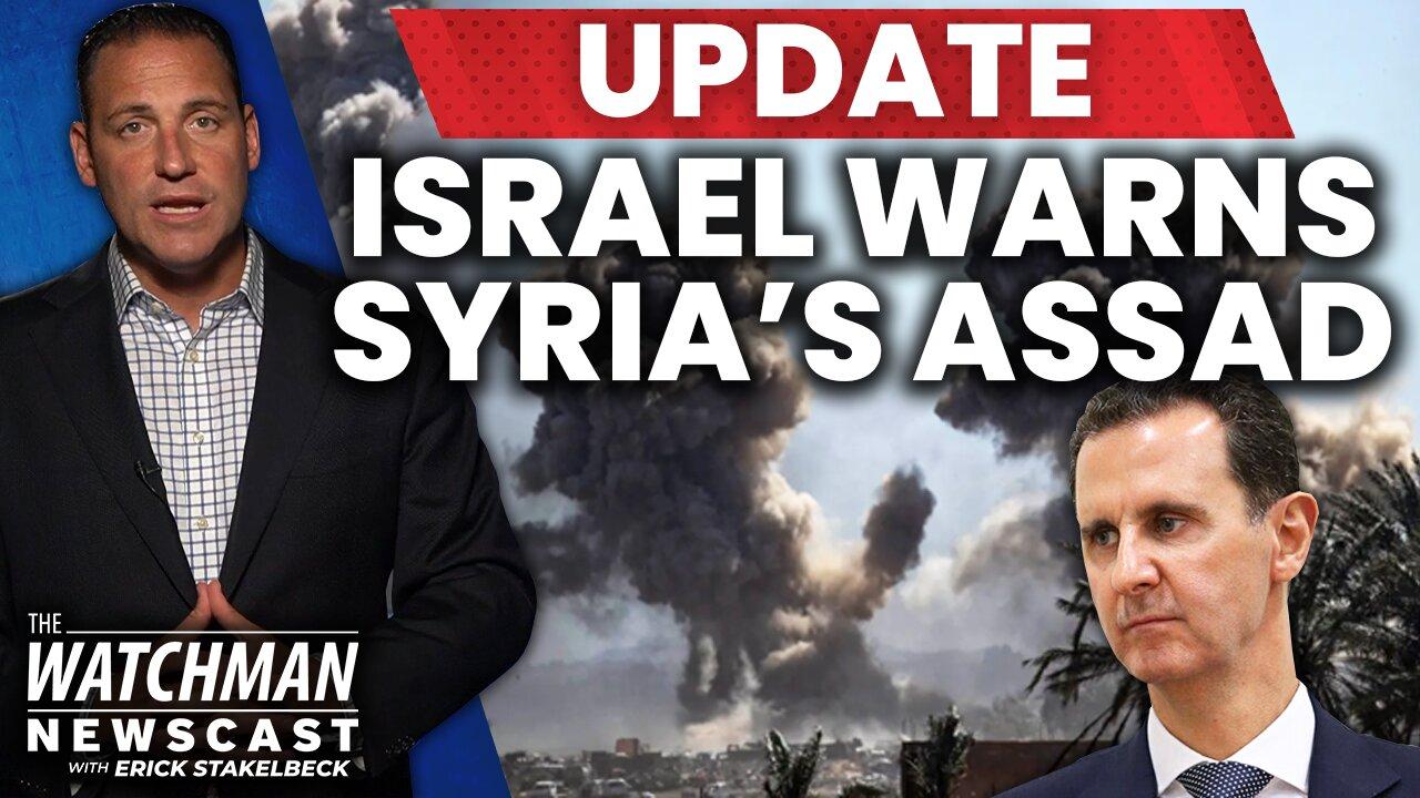 Israel Airstrikes a WARNING to Syria’s Assad; Putin Pivots to Middle East | Watchman Newscast