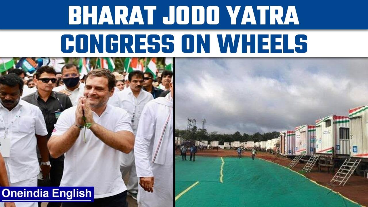 Bharat Jodo Yatra: Congress on wheels, a look Inside the containers | oneindia news * news