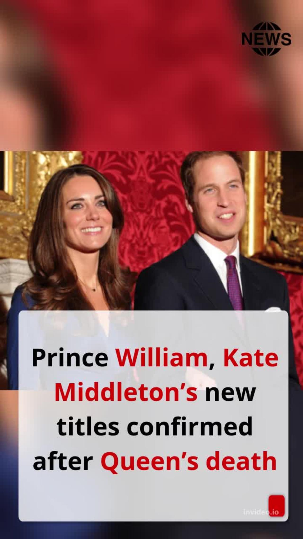 Prince William, Kate Middleton’s new titles confirmed after Queen’s death