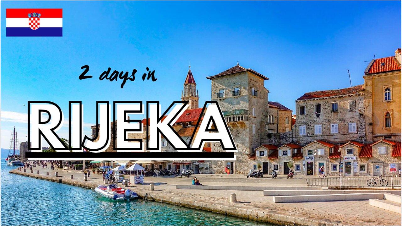 What to do in Rijeka, Croatia. 2 days trip
