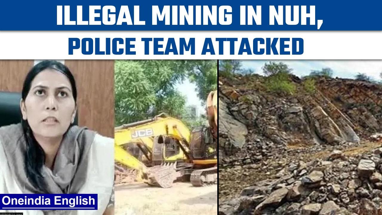 HARYANA: Police team attacked while  checking the illegal mining in Nuh| oneindia news * news