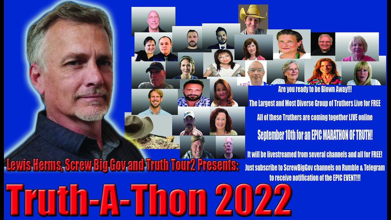 Truth-A-Thon 2022 Presented by Screw Big Gov and Truth Tour 2