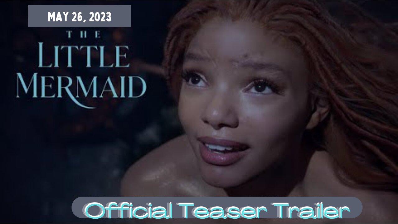 The Little Mermaid | 2023 Official Teaser Trailer