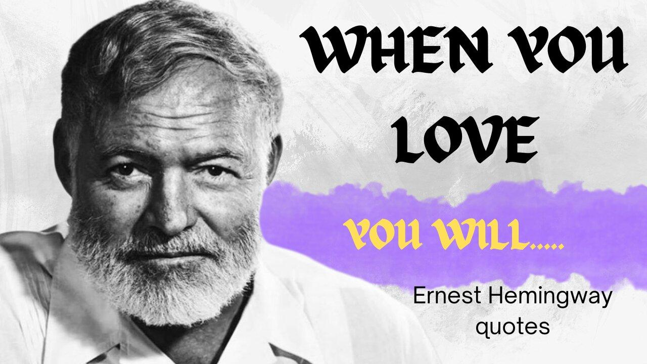 Ernest Hemingway - best motivational quotes. Quotes about Betrayal, Life, Friendship and Love.