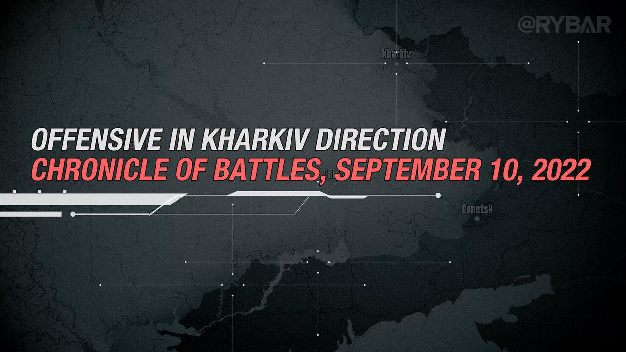 Offensive in Kharkiv Direction - Chronicle of Battles, September 10, 2022