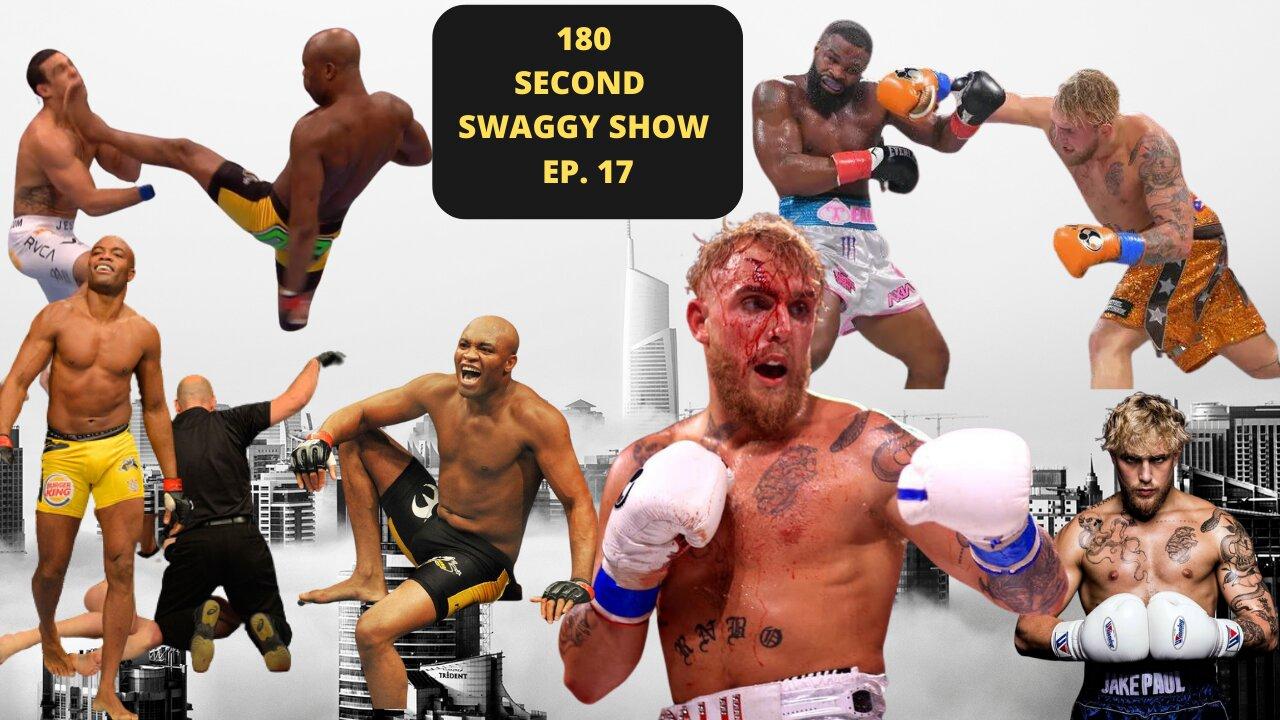 180 SECOND SWAGGY SHOW EP. 17 (JAKE PAUL VS ANDERSON SILVA)
