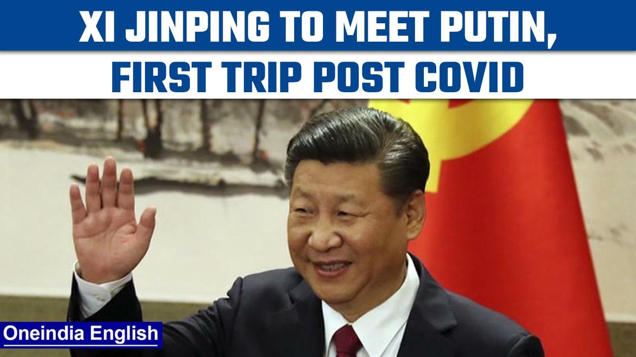 Xi Jinping's first trip outside China post Covid, to meet Putin | Oneindia news *International