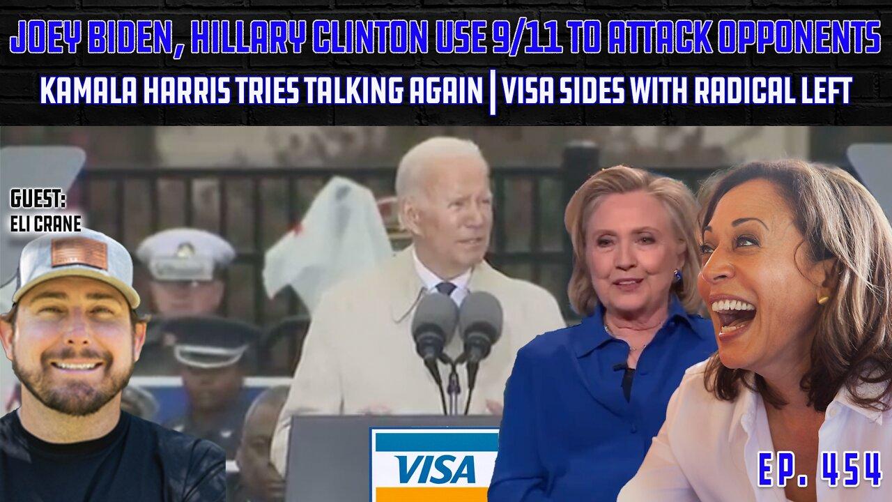 Biden and Hillary Attack Their Opponents on 9/11 Anniversary | VISA Caves To Left On Guns | Ep 454