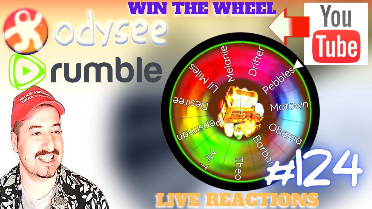 Win Wheel & Request Video - Live Reactions #124