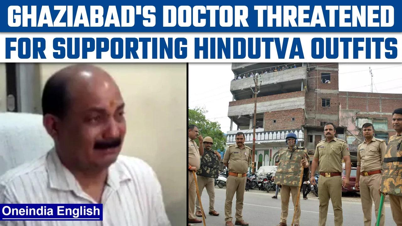 Ghaziabad's doctor gets death threats for supporting Hindutva outfits |  Oneindia news *news
