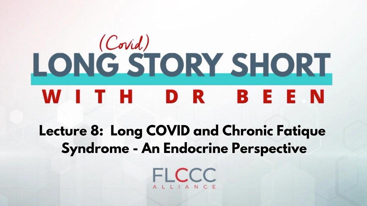 Long COVID and Chronic Fatigue Syndrome an Endocrine Perspective: Long Story Short with Dr. Been, E