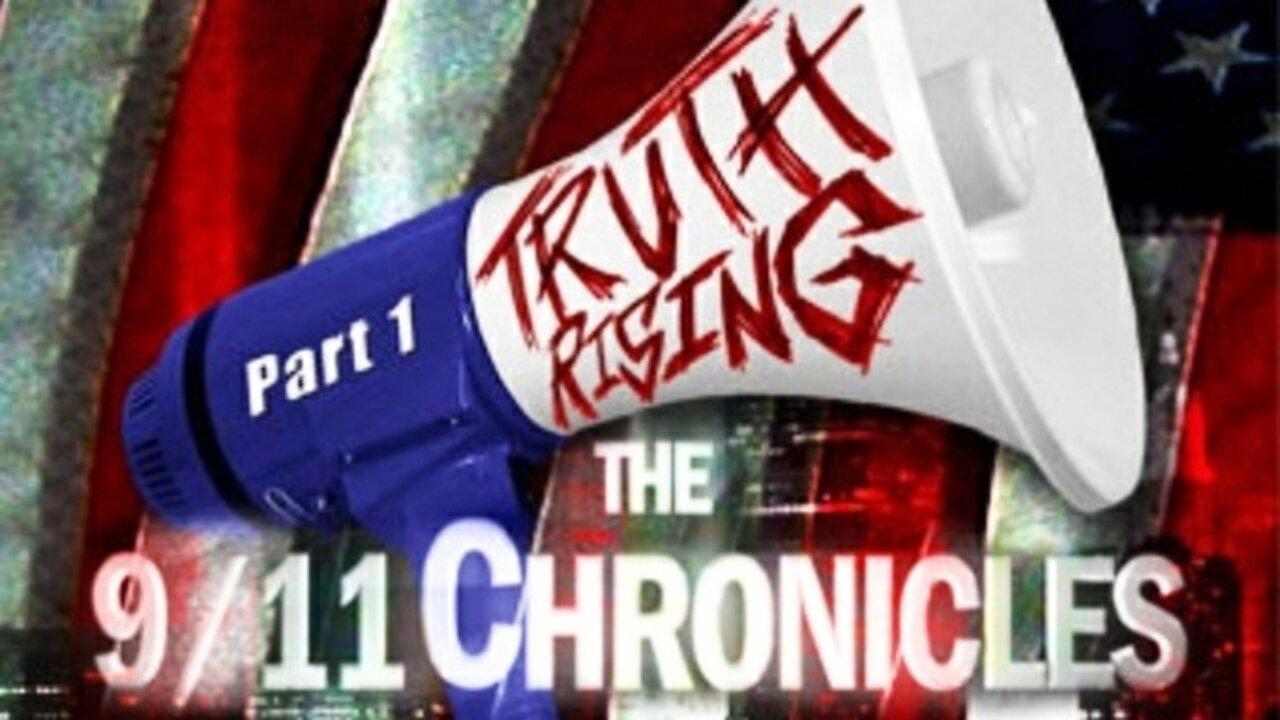 9/11 Chronicles - Truth Rising