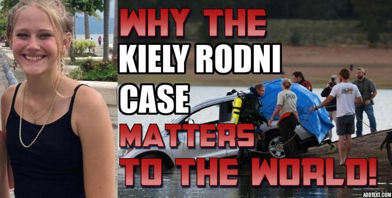 Why The Kiely Rodni Case MATTERS TO THE WORLD!!!