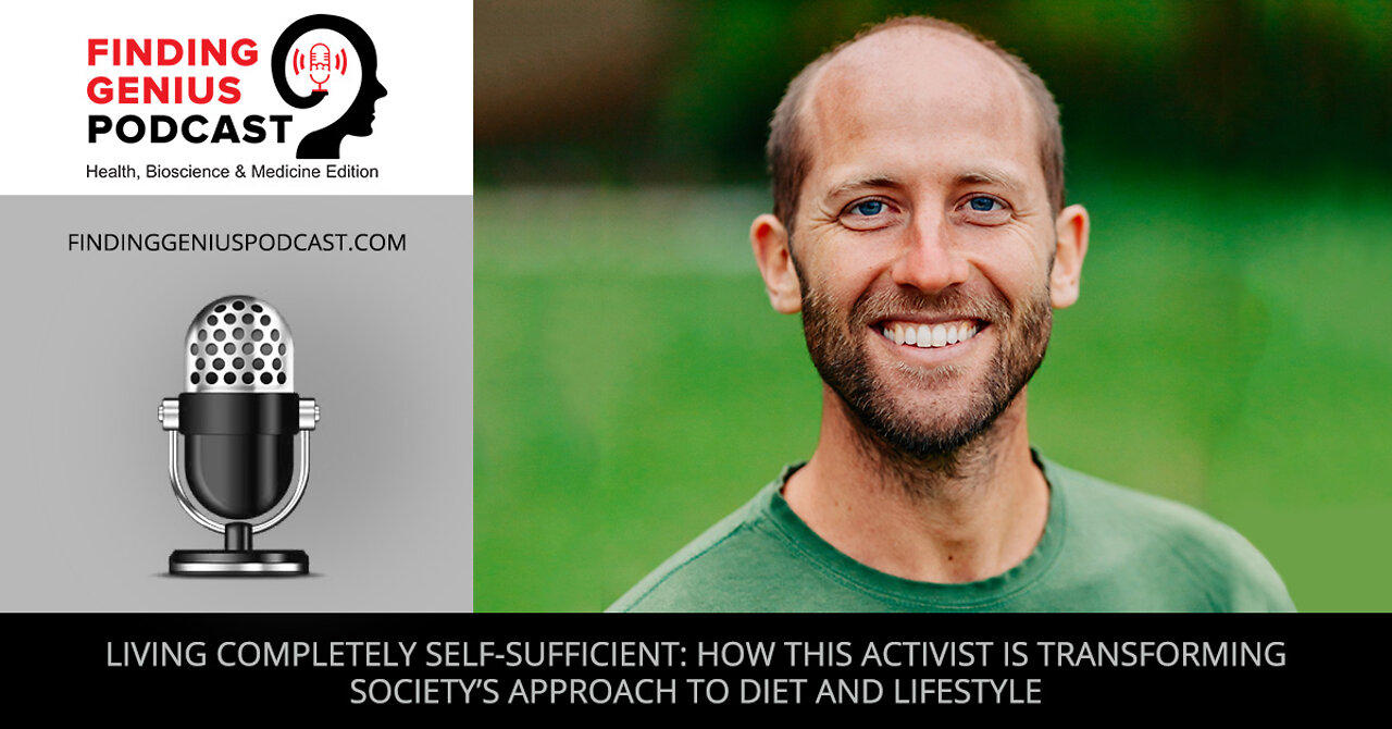 How This Activist Is Transforming Society’s Approach To Diet And Lifestyle Rob Greenfield ​