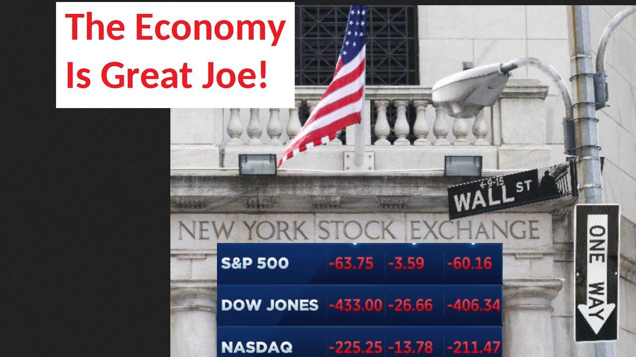 The Economy Is Great Joe!