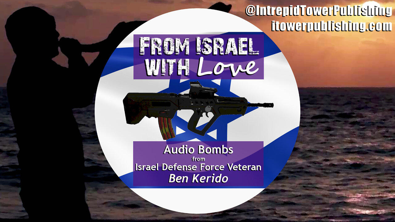 The REAL Battle for the Soul of the American Nation "From Israel with Love" Ep. #14