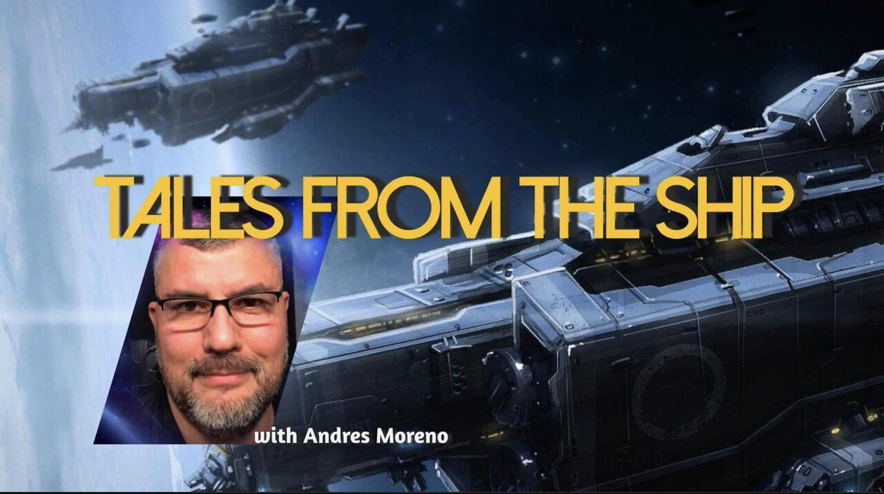 Tales from the Ship with Andy Moreno and Alfred Webre