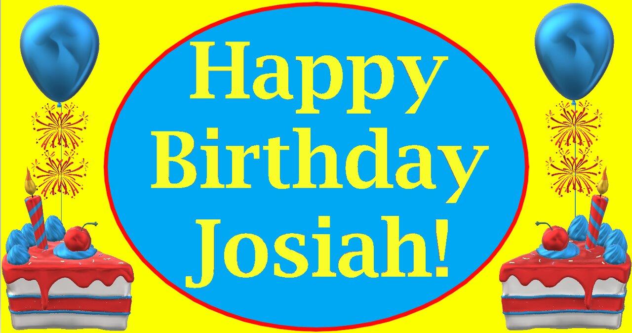 Happy Birthday 3D - Happy Birthday Josiah - Happy Birthday To You - Happy Birthday Song