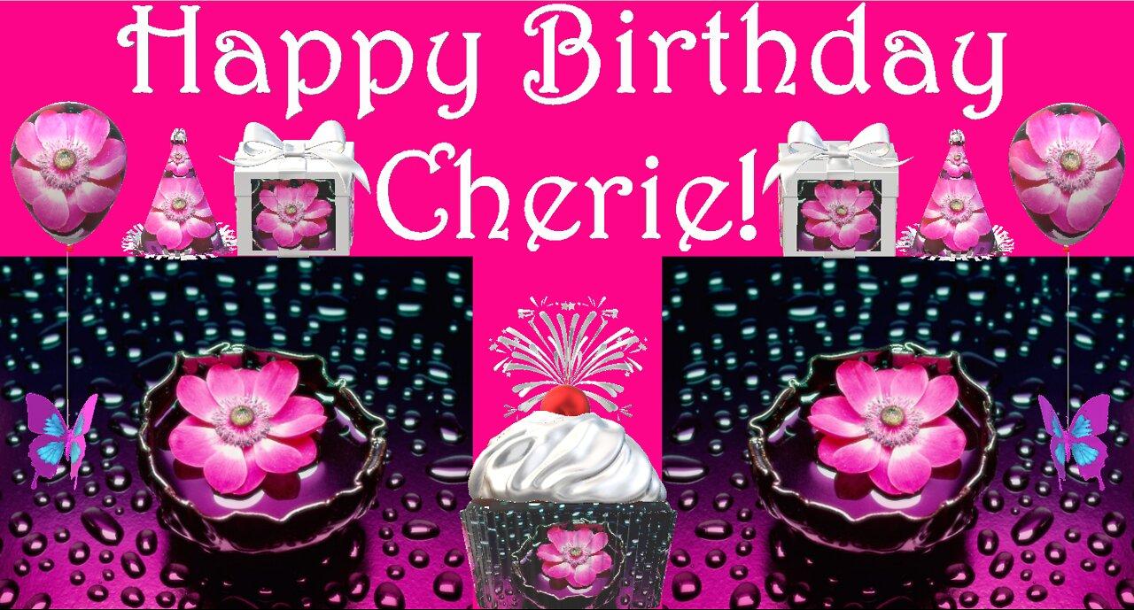 Happy Birthday 3D - Happy Birthday Cherie - Happy Birthday To You - Happy Birthday Song