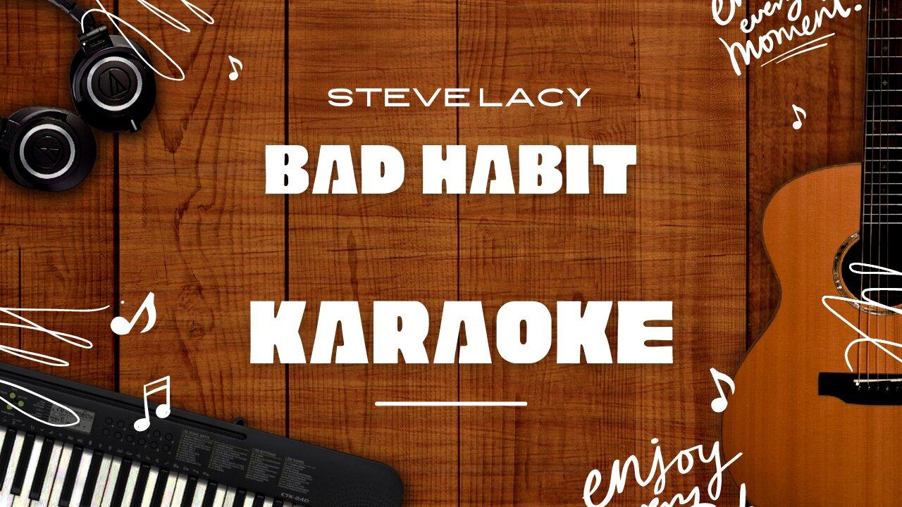 Bad Habit - Steve Lacy♬ Karaoke