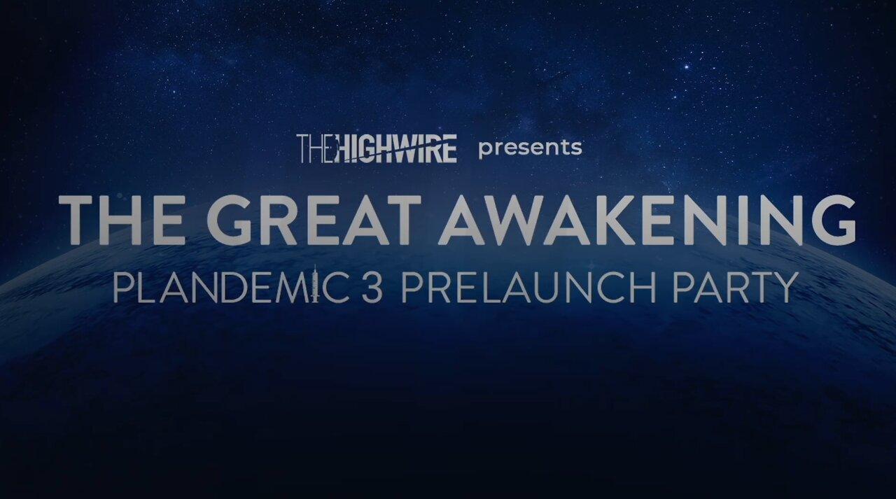 THE GREAT AWAKENING: PLANDEMIC 3 PRELAUNCH PARTY