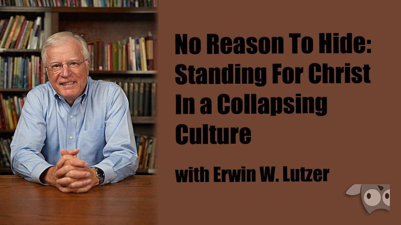 No Reason To Hide, Standing For Christ In a Collapsing Culture, Dr  Erwin Lutzer