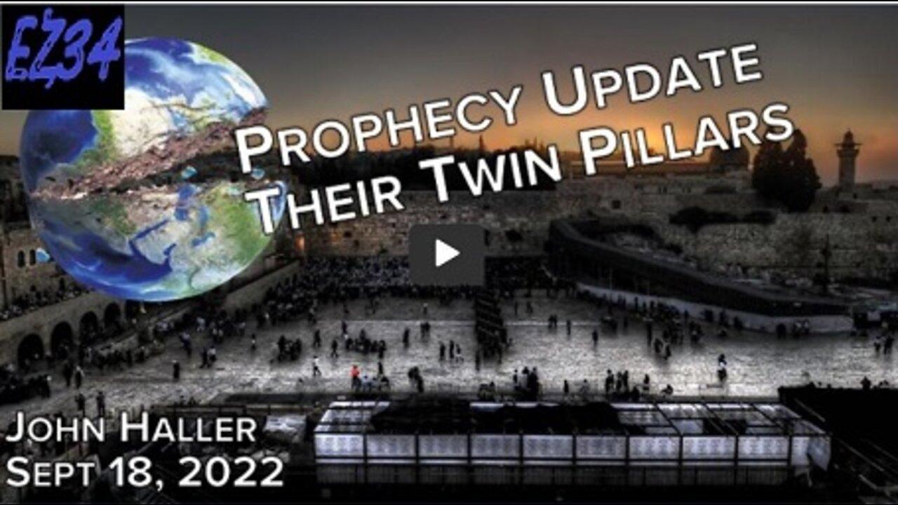 2022 09 18 John Haller's Prophecy Update "Their Twin Pillars"