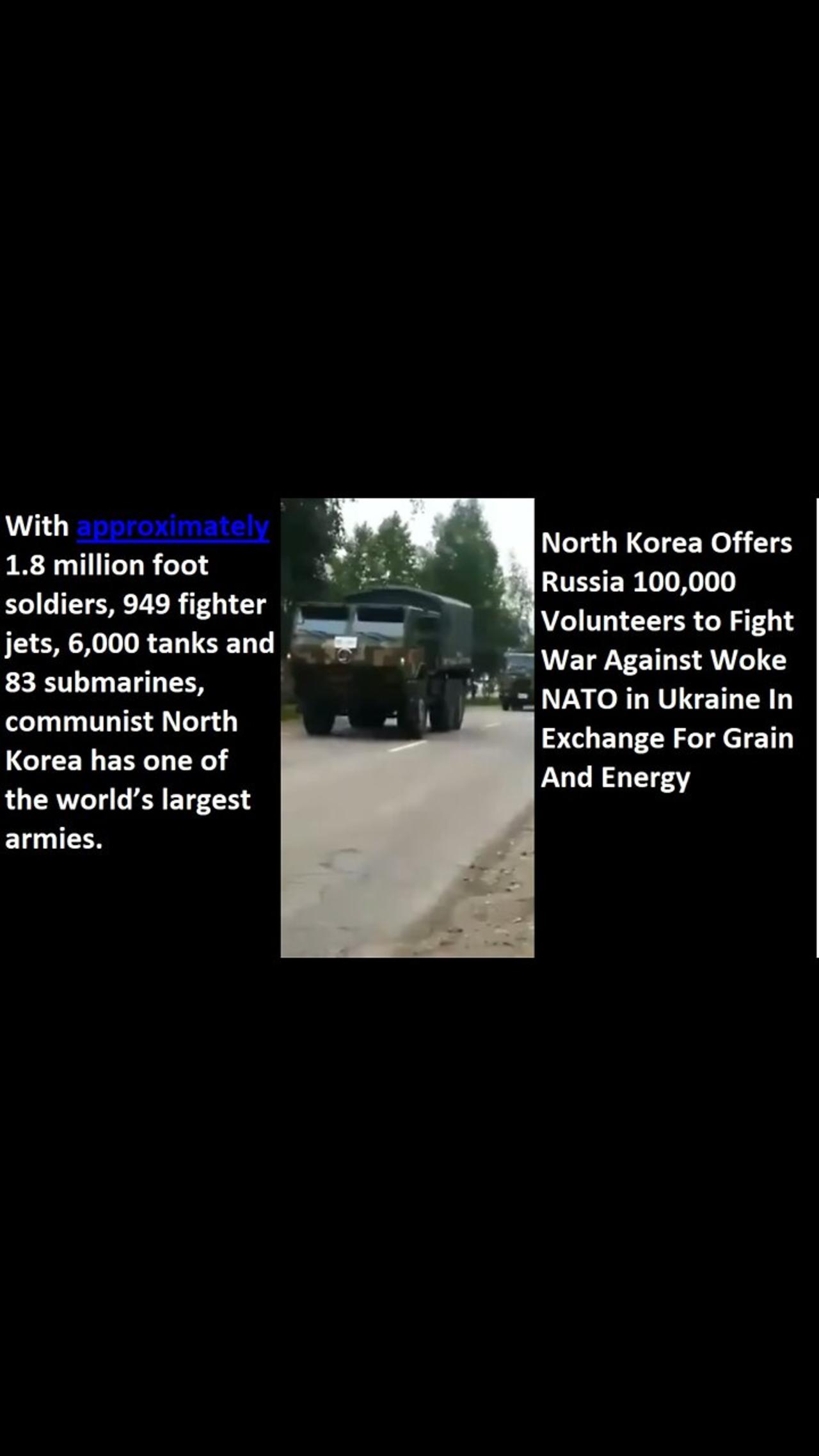 CHINESE MILITARY TRUCKS ENTER UKRAINE FROM RUSSIA WITH N KOREAN VOLUNTEERS 100K + SOLDIERS