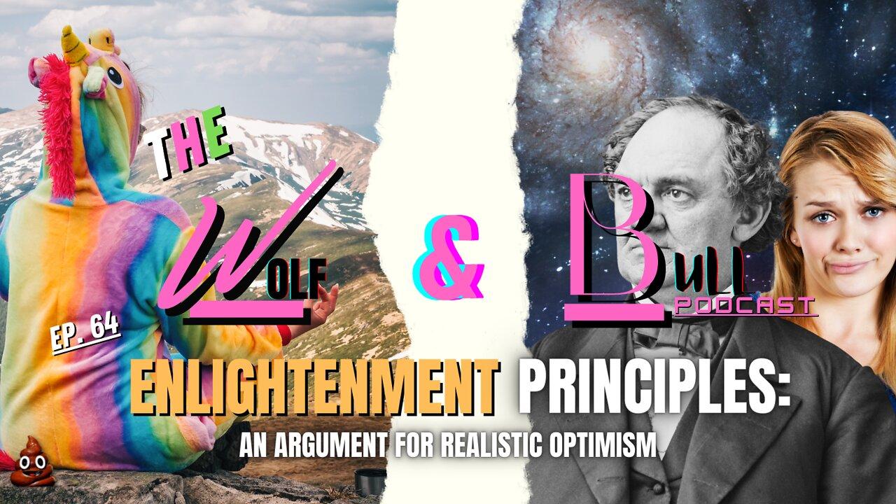 Enlightenment Principles: An Argument For Realistic Optimism