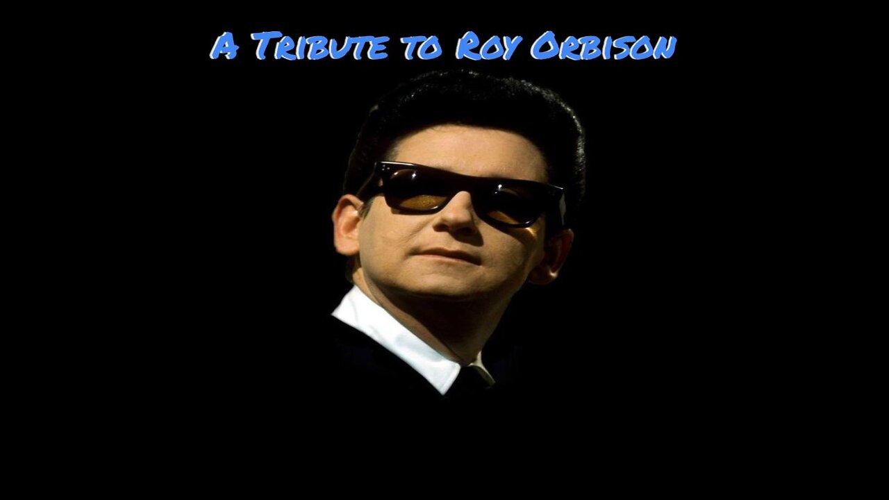 Tribute to Roy Orbison