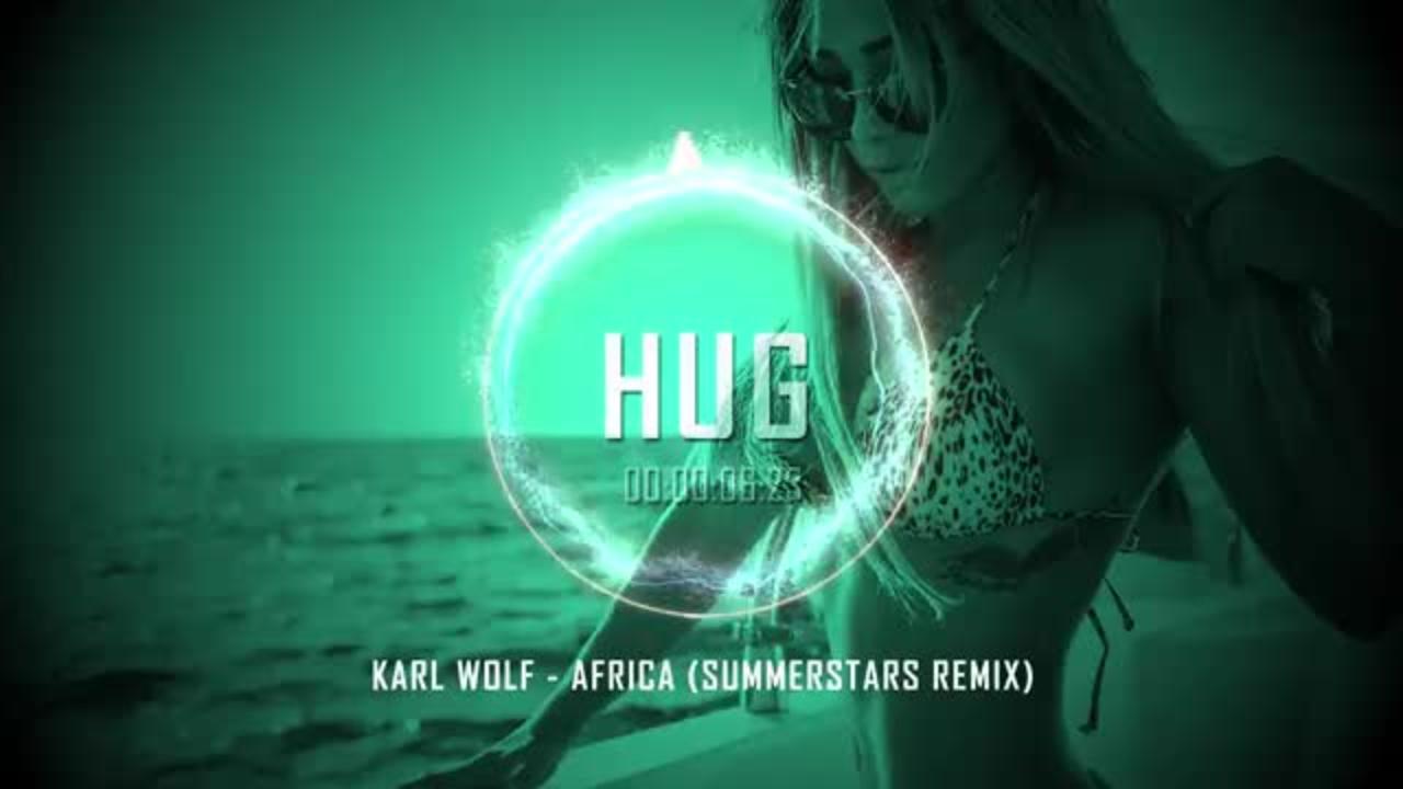 Karl Wolf - Africa (Summerstars Remix)_Cut.mp4